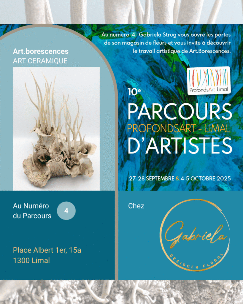 Affiche Parcours d'Artistes de ProndsART-Limal 2025 Art.borescences art céramique chez Gabriela Designer Floral N°4 du Parcours